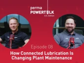 How Connected Lubrication is Changing Plant Maintenance | perma POWERTALK